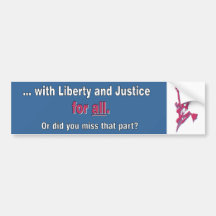Liberty and Justice for All Bumper Sticker