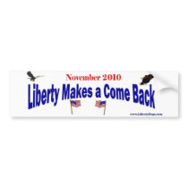 Liberty Makes a Come Back Bumper Stickers