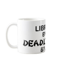 Librarian Deadly Ninja by Night Coffee Mug