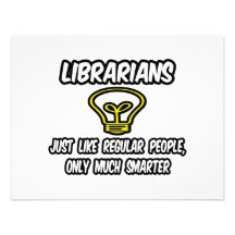 Librarians...Regular People, Only Smarter Personalised Invites