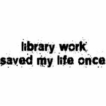 Library Work Saved My Life Once Photo Sculptures