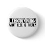 Library Work What Else Is There? Pinback Buttons