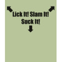 Lick-it-Slam-it-Suck-it t-shirts