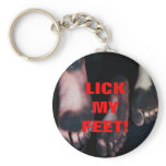 LICK MY FEET! keychains