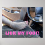 LICK MY FOOT! posters