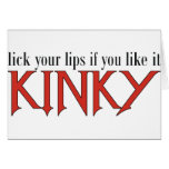 Lick Your Lips if you Like it Kinky cards