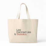 Lies, damned lies, & statistics bags