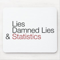 Lies, damned lies, & statistics mousepad
