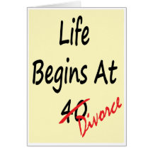 Life Begins At 40 - Divorce Card