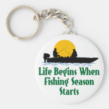Life Begins Fishing Season Keychains