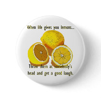 Life Gives You Lemons Humour Pins