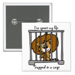 Life in Cage Button