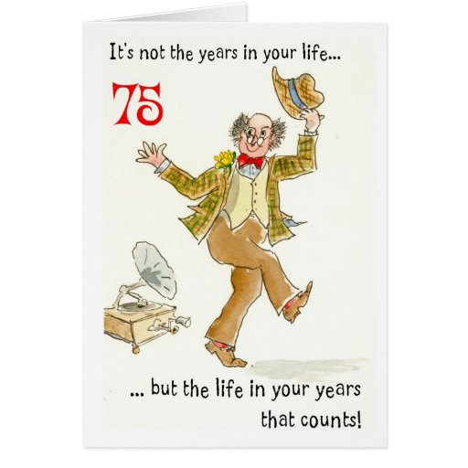 life-in-your-years-75th-birthday-card-zazzle