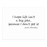 Life is a Big Joke quote Post Card