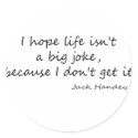 Life is a Big Joke quote stickers
