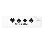 Life Is a Gamble Bumper Sticker bumper stickers