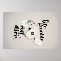 Life is a Gamble Print