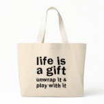 Life is a Gift Bag