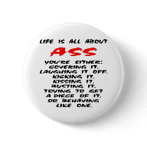 Life Is All About ASS