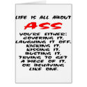 Life Is All About ASS cards