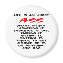 Life Is All About ASS