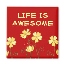 Life Is Awesome~3 Word Quote Magnet