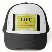 Life is awesome