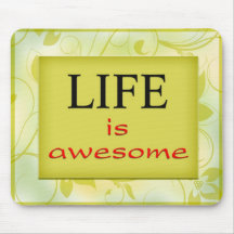 Life is awesome mouse pads