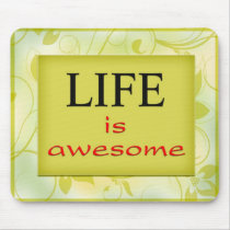Life is awesome