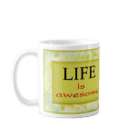Life is awesome coffee mug