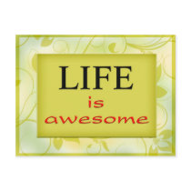 Life is awesome