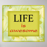 Life is awesome posters