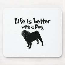 Life Is Better With A Pug Mouse Mat