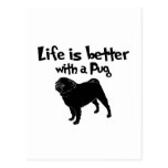 Life Is Better With A Pug Post Card