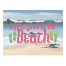 Life is good at the Beach Post Card