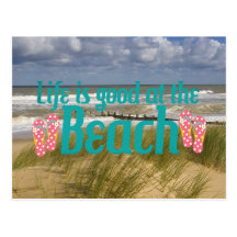 Life is good at the Beach Post Card