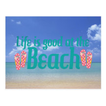 Life is good at the Beach Post Cards