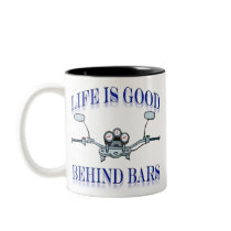 Life Is Good Behind Bars Mugs