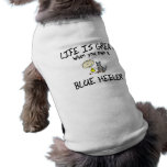 Life is Great Blue Heeler pet clothing