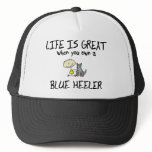 Life is Great Blue Heeler Hats