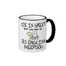 Life is Great Old English Sheepdog Mug