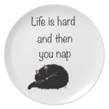 Life is Hard and Then You Nap Dinner Plate