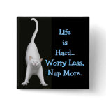Life is Hard Cat Pin buttons
