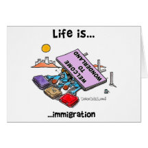 Life is immigration greeting cards