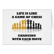 Life Is Like A Game Of Chess (Chess Attitude) Greeting Cards