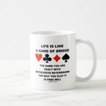 Life Is Like Game Of Bridge Determinism Free Will Mug