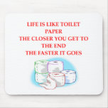 LIFE is like toilet paper Mousepad