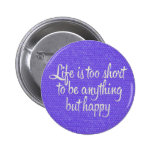 Life is Short Be Happy Purple Canvas Pin
