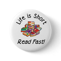 Life is Short Buttons, 2 shapes, 6 sizes