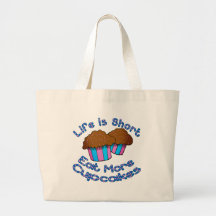 Life is Short, Eat More Cupcakes! Canvas Bag